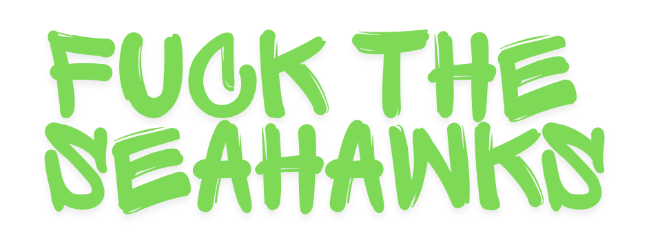 Fuck The Seahawks